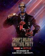 Watch Snoop\'s Holiday Halftime Party (TV Special 2025) FMoviesFree