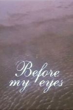 Watch Before My Eyes (Short 1989) FMoviesFree