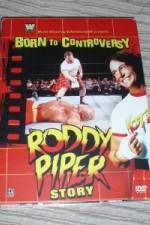 Watch WWE  Born to Controversy: The Roddy Piper Story FMoviesFree