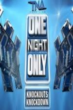 Watch TNA One Night Only Knockouts Knockdown FMoviesFree