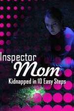 Watch Inspector Mom Kidnapped in Ten Easy Steps FMoviesFree