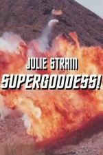 Watch Julie Strain: Supergoddess FMoviesFree