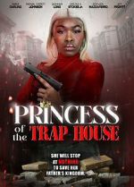 Watch Princess of the Trap House FMoviesFree