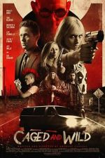Watch Caged and Wild FMoviesFree