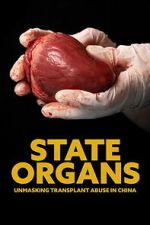 Watch State Organs: Unmasking Transplant Abuse in China FMoviesFree