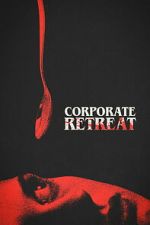 Watch Corporate Retreat FMoviesFree