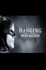 Watch Hanging with Batman FMoviesFree