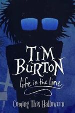 Watch Tim Burton: Life in the Line FMoviesFree