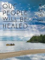 Watch Our People Will Be Healed FMoviesFree