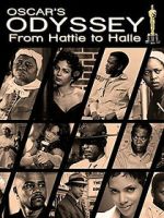 Watch Oscar\'s Black Odyssey: From Hattie to Halle FMoviesFree