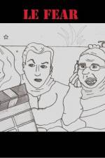 Watch Le Fear FMoviesFree