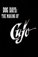 Watch Dog Days: The Making of \'Cujo\' FMoviesFree