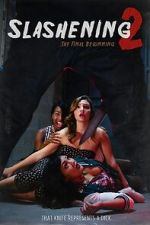 Watch Slashening: The Final Beginning FMoviesFree