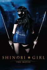 Watch Shinobi Girl: The Movie FMoviesFree