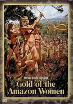 Watch Gold of the Amazon Women FMoviesFree