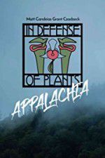 Watch In Defense of Plants: Appalachia FMoviesFree