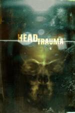 Watch Head Trauma FMoviesFree