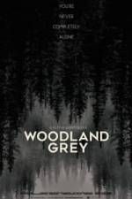Watch Woodland Grey FMoviesFree