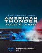 Watch American Thunder: NASCAR to Le Mans FMoviesFree