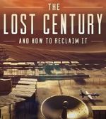 Watch The Lost Century: And How to Reclaim It FMoviesFree
