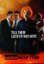 Watch Underbelly Files: Tell Them Lucifer Was Here FMoviesFree
