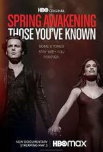 Watch Spring Awakening: Those You\'ve Known FMoviesFree