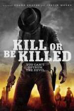 Watch Kill or Be Killed FMoviesFree