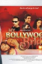 Watch My Bollywood Bride FMoviesFree