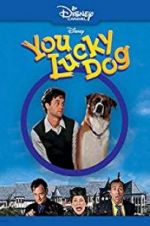 Watch You Lucky Dog FMoviesFree