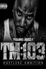 Watch Young Jeezy A Hustlerz Ambition FMoviesFree