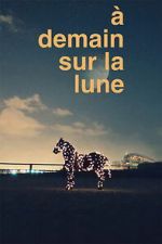 Watch À demain sur la Lune FMoviesFree