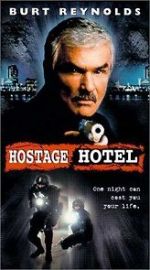Watch Hard Time: Hostage Hotel FMoviesFree