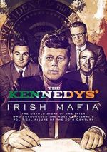 Watch The Kennedys\' Irish Mafia FMoviesFree