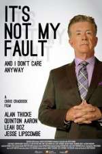 Watch It\'s Not My Fault and I Don\'t Care Anyway FMoviesFree