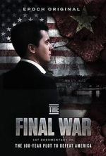 Watch The Final War: The 100 Year Plot to Defeat America FMoviesFree