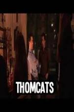 Watch Thomcats FMoviesFree