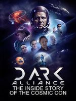 Watch Dark Alliance: The Inside Story of the Cosmic Con FMoviesFree