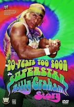 Watch 20 Years Too Soon: Superstar Billy Graham FMoviesFree