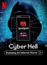 Watch Cyber Hell: Exposing an Internet Horror FMoviesFree