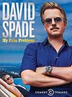 Watch David Spade: My Fake Problems (TV Special 2014) FMoviesFree