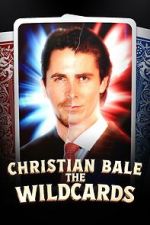 Watch The Wildcards: Christian Bale FMoviesFree