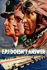 Watch F.P.1 Doesn\'t Answer FMoviesFree