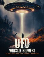 Watch UFO Whistleblowers: Aliens and the UAP Enigma Exposed FMoviesFree