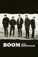 Watch BOOM! A Film About the Sonics FMoviesFree