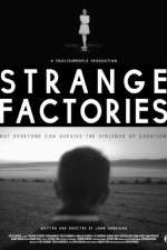 Watch Strange Factories FMoviesFree