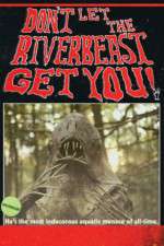 Watch Don't Let the Riverbeast Get You! FMoviesFree