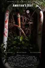 Watch Ambition\'s Debt FMoviesFree