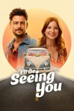 Watch I\'ll Be Seeing You FMoviesFree