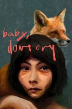 Watch Baby, Don\'t Cry FMoviesFree
