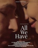 Watch All We Have FMoviesFree